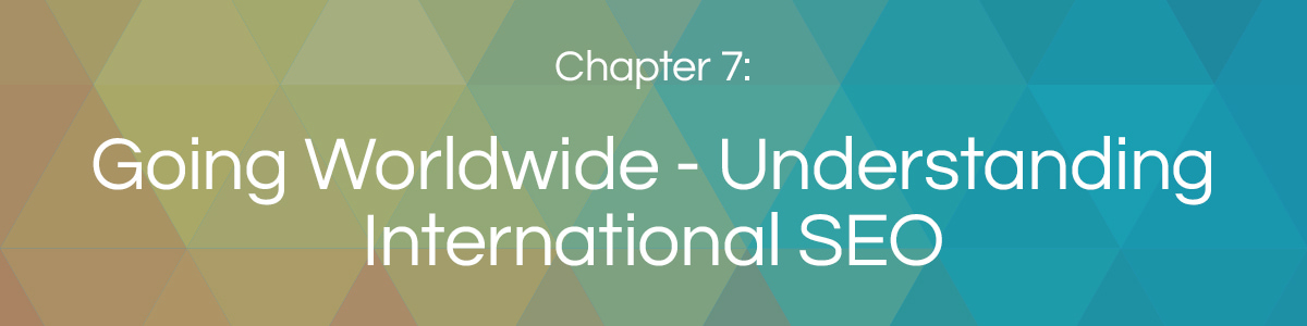 Chapter 7: International SEO